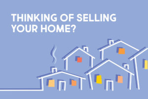 Thinking of Selling Your Home?