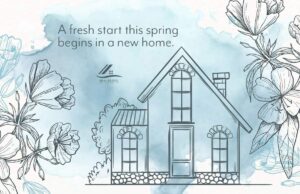 A Fresh Start This Spring Begins in a New Home