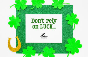 Don't Rely on Luck